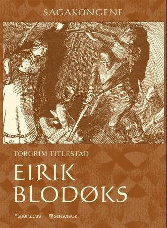 Eirik Blodøks Av Torgrim Titlestad