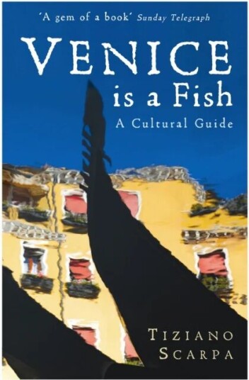 Venice Is A Fish: A Cultural Guide Av Tiziano Scarpa
