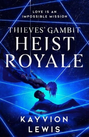 Heist Royale The enemies to lovers sequel to Waterstones prizewinning Thieves' Gambit Heist Royale The enemies to lovers sequel to Waterstones prizewinning Thieves' Gambit