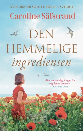 Den hemmelige ingrediensen av Caroline Säfstrand - Romaner