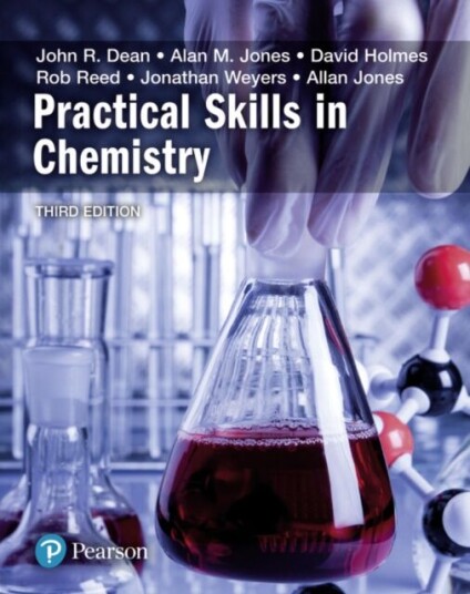 Practical Skills In Chemistry Av John Dean, Alan Jones, David Holmes, Rob Reed, Jonathan Weyers, Allan Jones