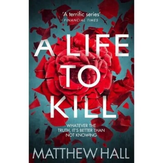 A Life To Kill Av Matthew Hall