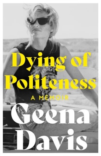 Dying Of Politeness Av Geena Davis