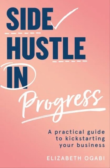 Side Hustle In Progress Av Elizabeth Ogabi