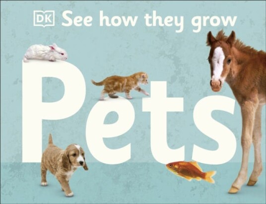 See How They Grow Pets Av Dk See How They Grow Pets Av Dk