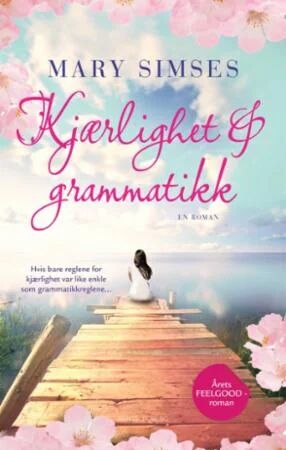 Kjærlighet & Grammatikk Av Mary Simses