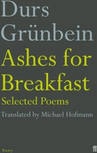 Ashes For Breakfast Av Durs Grunbein Ashes For Breakfast Av Durs Grunbein