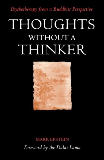 Thoughts without a Thinker  Psychotherapy from a Buddhist Perspective