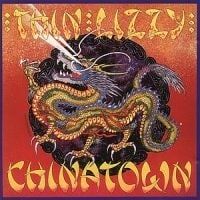 Thin Lizzy Chinatown Thin Lizzy Chinatown