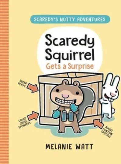 Scaredy Squirrel Gets A Surprise Av Melanie Watt Scaredy Squirrel Gets A Surprise Av Melanie Watt