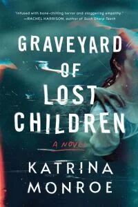 Graveyard of Lost Children av Katrina Monroe