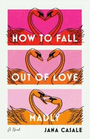 How To Fall Out Of Love Madly Av Jana Casale