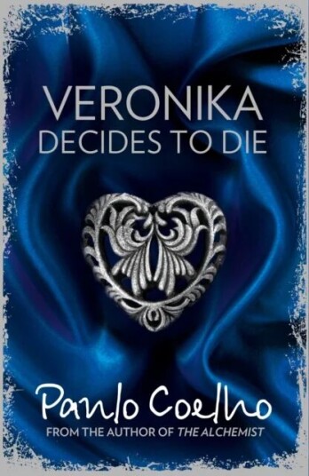 Veronika Decides To Die Av Paulo Coelho Veronika Decides To Die Av Paulo Coelho