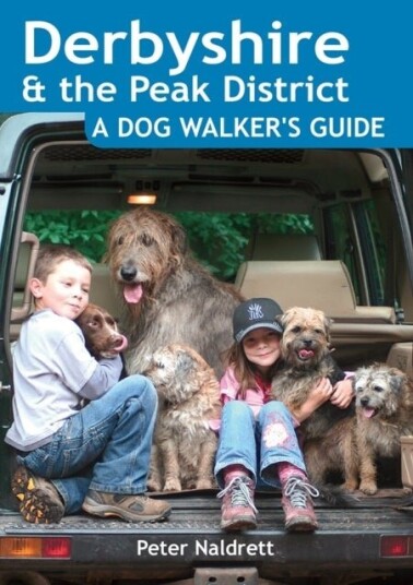 Derbyshire & the Peak District A Dog Walker's Guide Derbyshire & the Peak District A Dog Walker's Guide