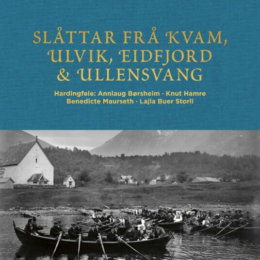 Slåttar Frå Kvam, Ulvik, Eidfjord Og Ullensvang Av Benedicte Maurseth, John Ole Morken