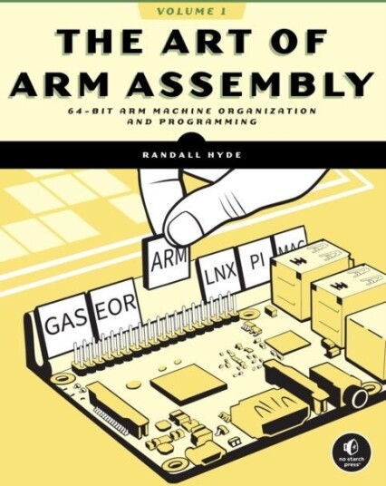 The Art of ARM Assembly Volume 1