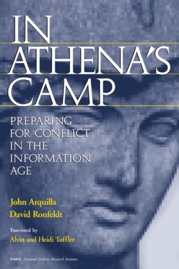 In Athena's Camp Preparing for Conflict in the Information Age In Athena's Camp Preparing for Conflict in the Information Age