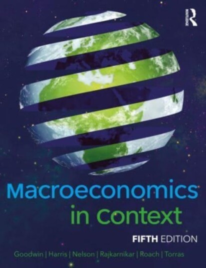 Macroeconomics In Context Av Neva (Tufts University Usa) Goodwin, Jonathan M. Harris, Julie A. (University Of Massachusetts Boston Usa) Nelson, Pratis