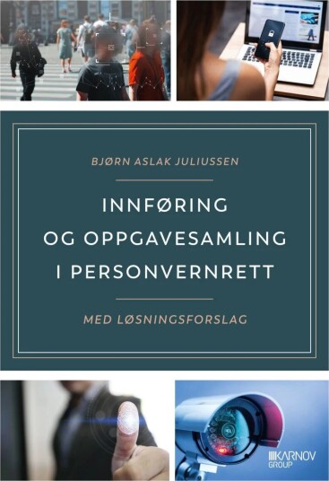 Innføring Og Oppgavesamling I Personvernrett Av Bjørn Aslak Juliussen