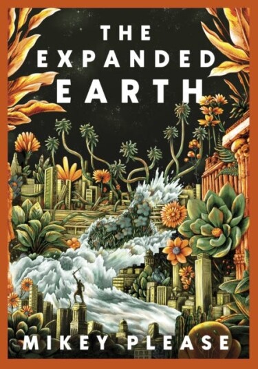 The Expanded Earth  PREPARE TO SEE THE WORLD AS YOU'VE NEVER SEEN IT BEFORE