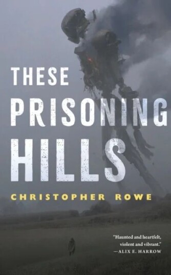 These Prisoning Hills av Christopher Rowe