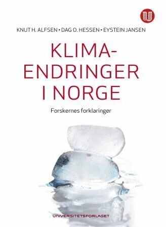 Klimaendringer I Norge Av Knut H Alfsen, Dag O. Hessen, Eystein Jansen