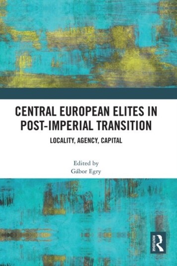 Central European Elites in Post Imperial Transition