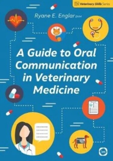 A Guide To Oral Communication In Veterinary Medicine Av Ryane E. Englar