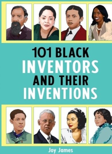 101 Black Inventors and their Inventions