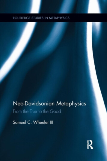 NeoDavidsonian Metaphysics From the True to the Good