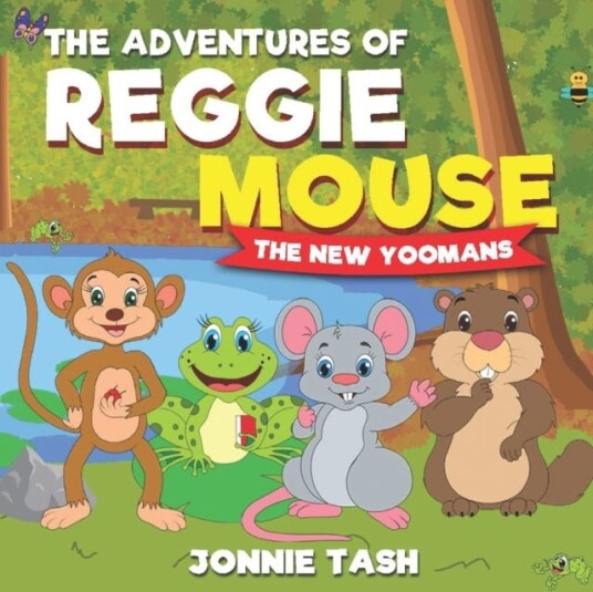 The Adventures of Reggie Mouse and his Forest Friends The New Yoomans