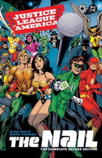 Justice League of America: The Nail: The Complete Deluxe Edition 2026 Edition Justice League of America: The Nail: The Complete Deluxe Edition 2026 Edition
