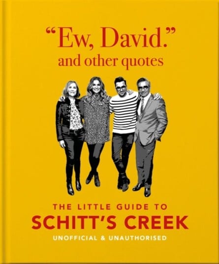 Ew, David, And Other Schitty Quotes Av Orange Hippo!