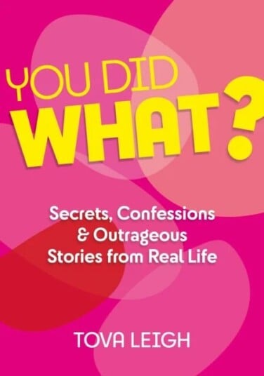 You Did What? Av Tova Leigh