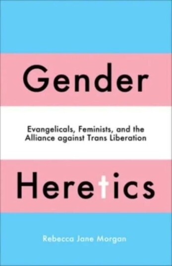 Gender Heretics Av Rebecca Jane Morgan Gender Heretics Av Rebecca Jane Morgan