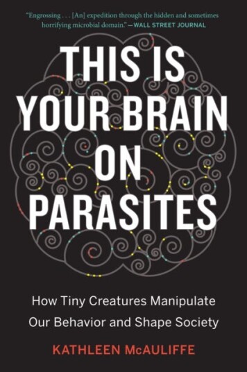 This Is Your Brain On Parasites Av Kathleen Mcauliffe