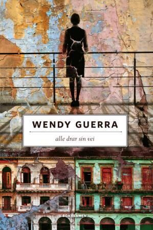Alle Drar Sin Vei Av Wendy Guerra