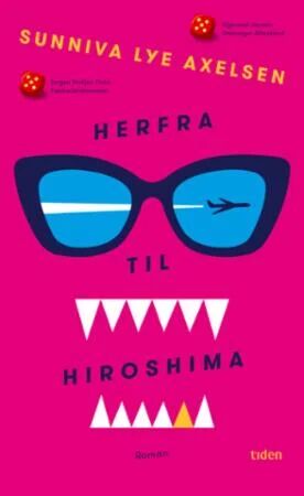 Herfra Til Hiroshima Av Sunniva Lye Axelsen