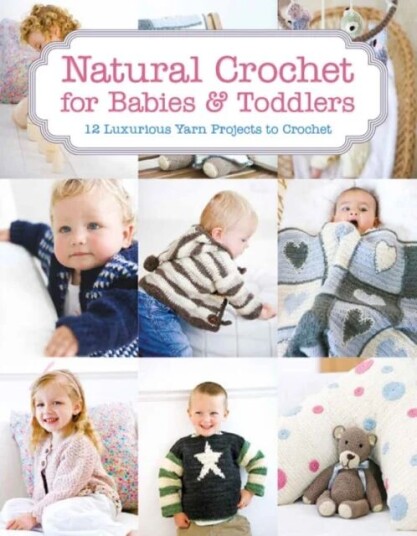 Natural Crochet For Babies & Toddlers Av Tina Barrett