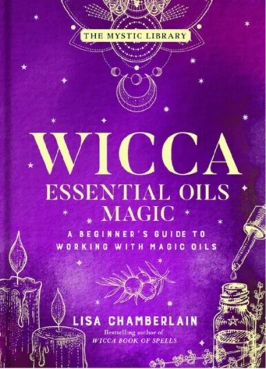 Wicca Essential Oils Magic Av Lisa Chamberlain