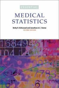 Essential Medical Statistics Av Betty R. (London School Of Hygiene & Tropical Medicine) Kirkwood, Jonathan A. C. (Department Of Social Medicine Un
