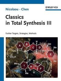 Nicolaou KC Classics in Total Synthesis III – Further Targets  Strategies Methods