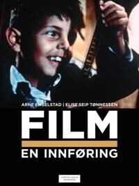 Film: en innføring av Arne Engelstad - Cappelen Damm Kunst og kultur