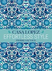 Sauvage Pierre Effortless Style: Casa Lopez