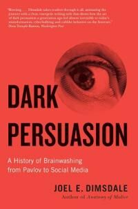 Dark Persuasion Av Joel E. Dimsdale