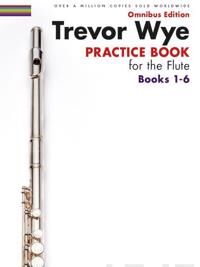Wye, Trevor Trevor Wye Practice Book for the Flute Books 1-6 (1783054255) Wye, Trevor Trevor Wye Practice Book for the Flute Books 1-6 (1783054255)
