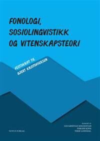 Fonologi, Sosiolingvistikk Og Vitenskapsteori Fonologi, Sosiolingvistikk Og Vitenskapsteori