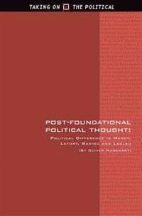 Marchart Oliver Post-foundational Political Thought