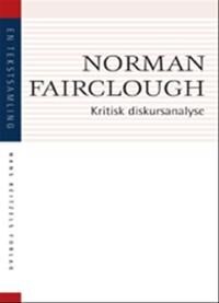 Norman Fairclough Norman Kritisk diskursanalyse
