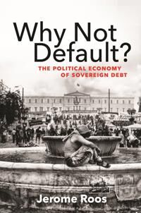 Why Not Default? Av Jerome E. Roos